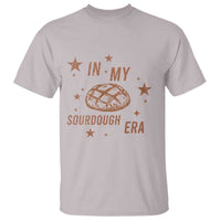 In My Sourdough Era T Shirt Funny Baking Bread Lover - Wonder Print Shop