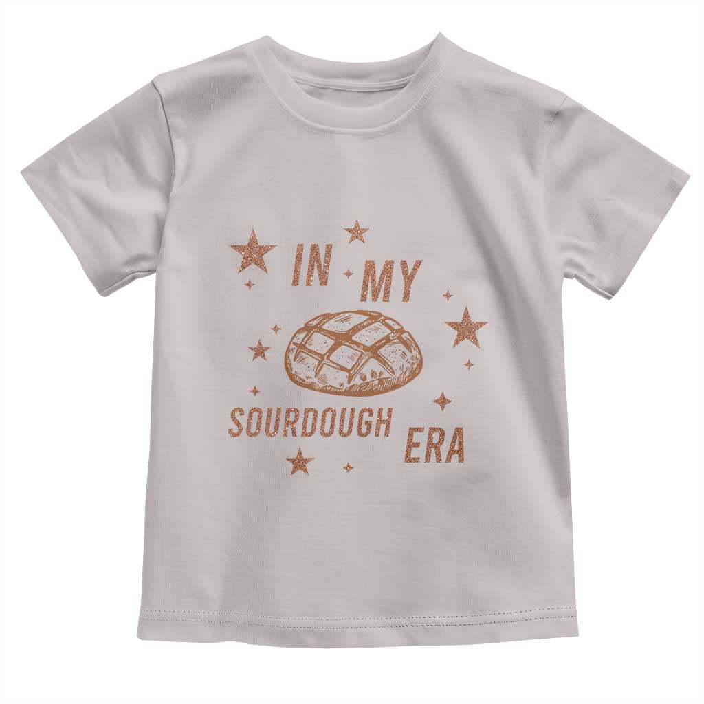 In My Sourdough Era Toddler T Shirt Funny Baking Bread Lover - Wonder Print Shop