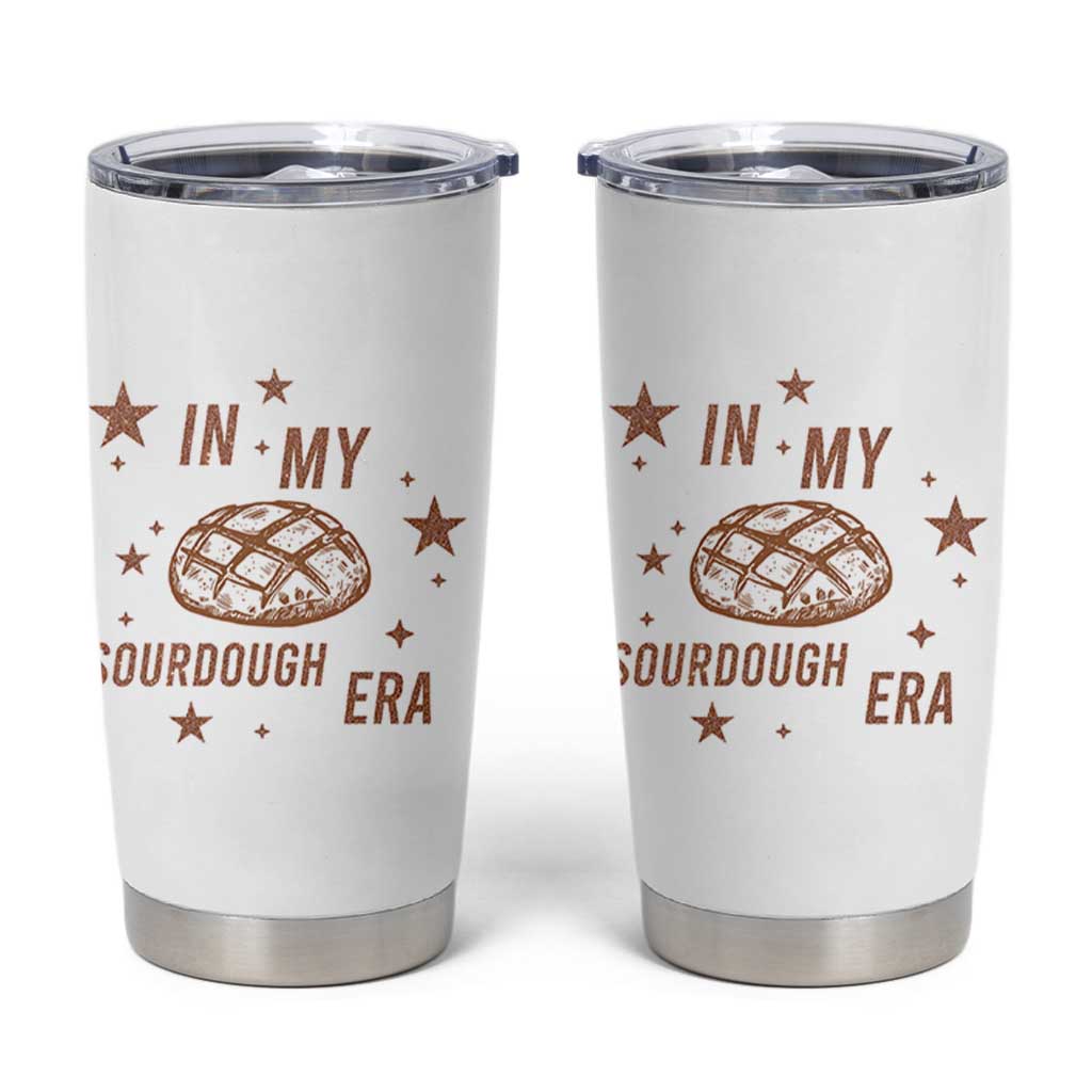 In My Sourdough Era Tumbler Cup Funny Baking Bread Lover - Wonder Print Shop