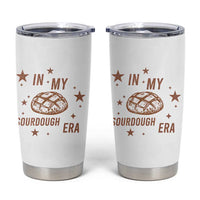 In My Sourdough Era Tumbler Cup Funny Baking Bread Lover - Wonder Print Shop