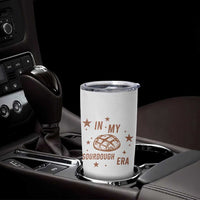 In My Sourdough Era Tumbler Cup Funny Baking Bread Lover - Wonder Print Shop