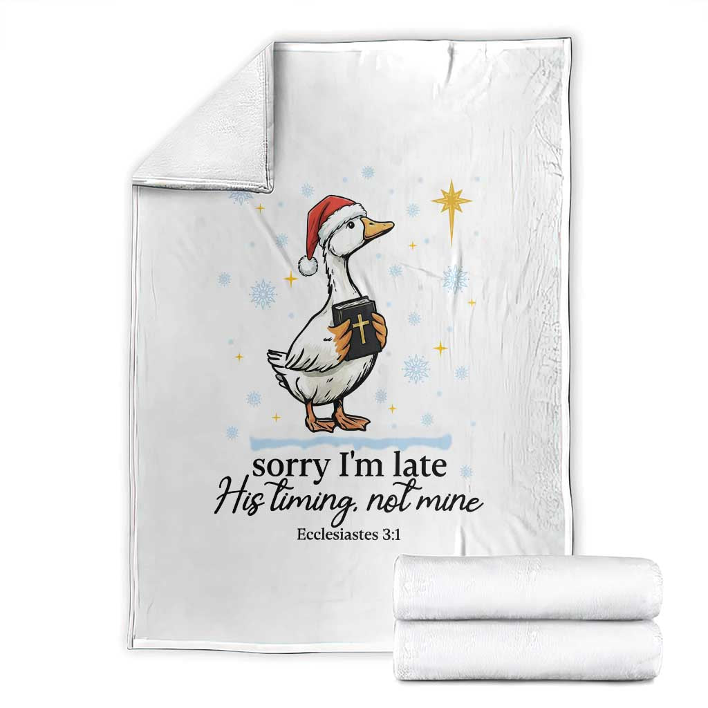 Christian Goose Throw Blanket Sorry I Am Late His Timing Not Mine - Wonder Print Shop