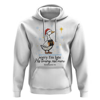 Christian Goose Hoodie Sorry I Am Late His Timing Not Mine - Wonder Print Shop