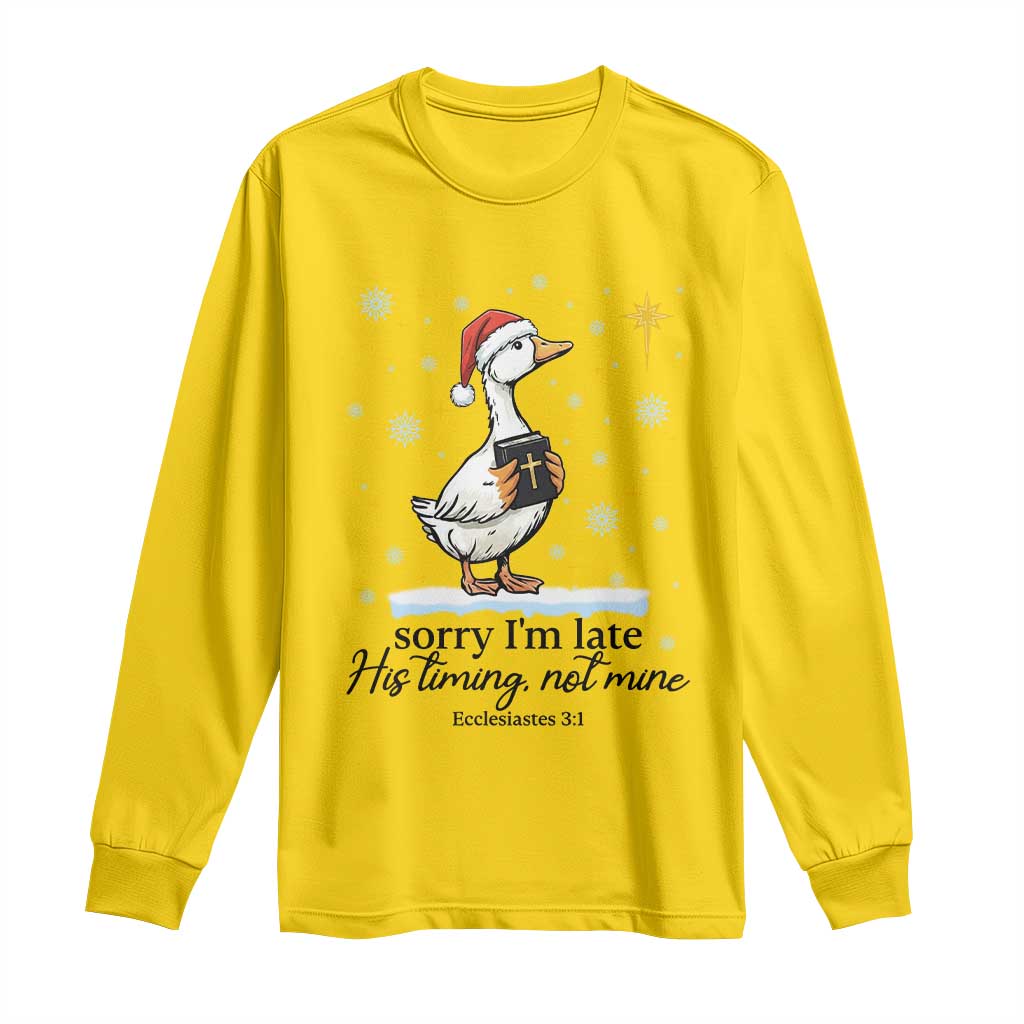 Christian Goose Long Sleeve Shirt Sorry I Am Late His Timing Not Mine - Wonder Print Shop