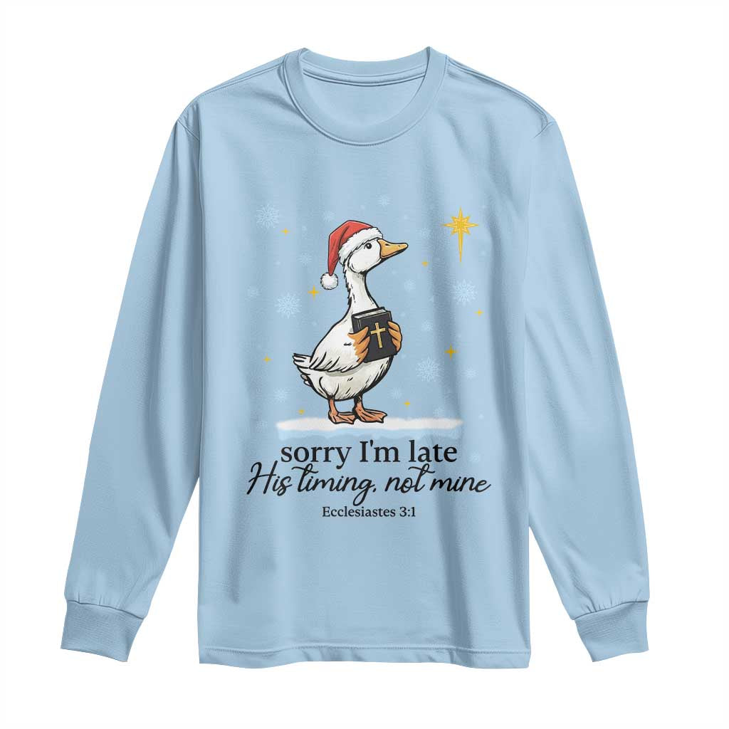 Christian Goose Long Sleeve Shirt Sorry I Am Late His Timing Not Mine - Wonder Print Shop