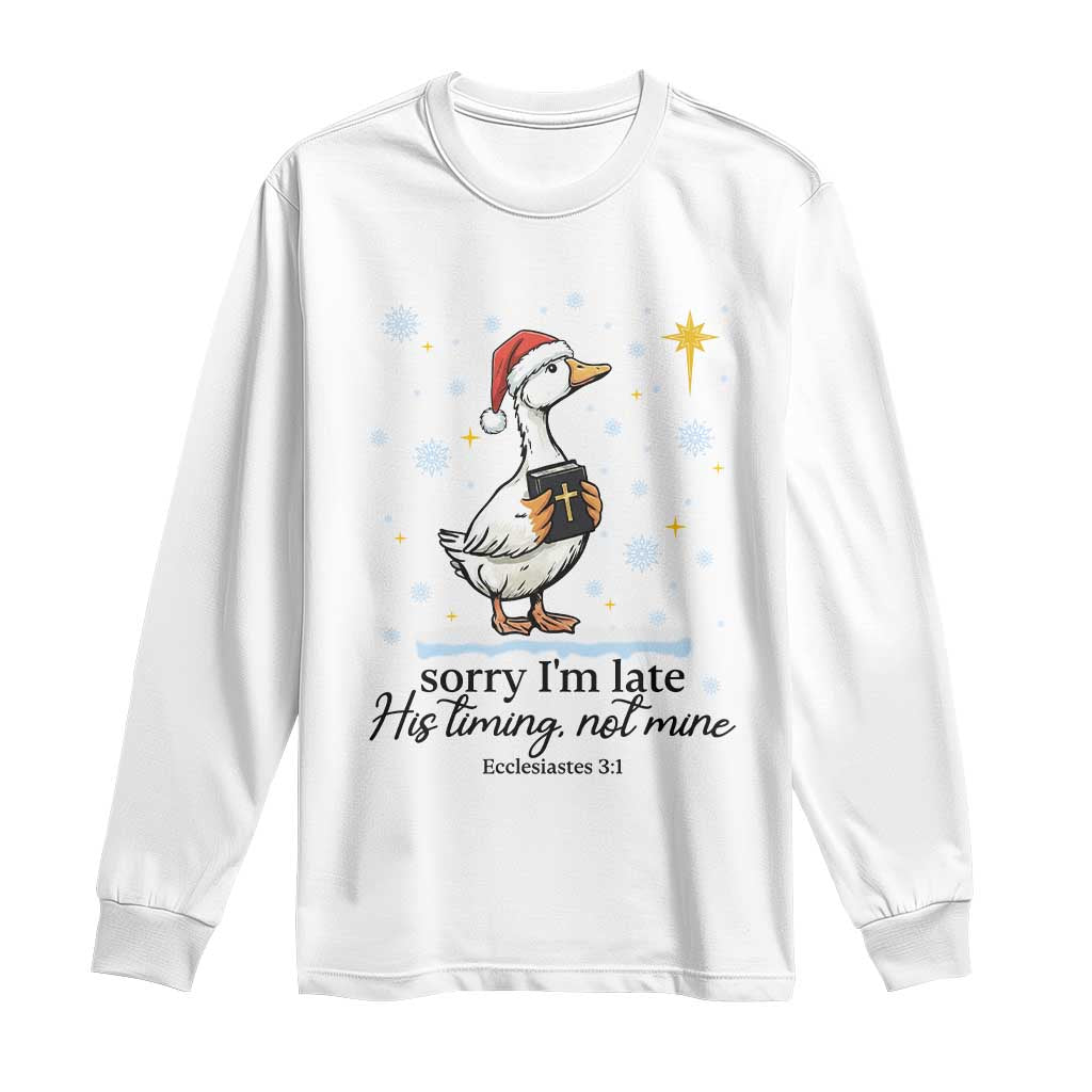 Christian Goose Long Sleeve Shirt Sorry I Am Late His Timing Not Mine - Wonder Print Shop