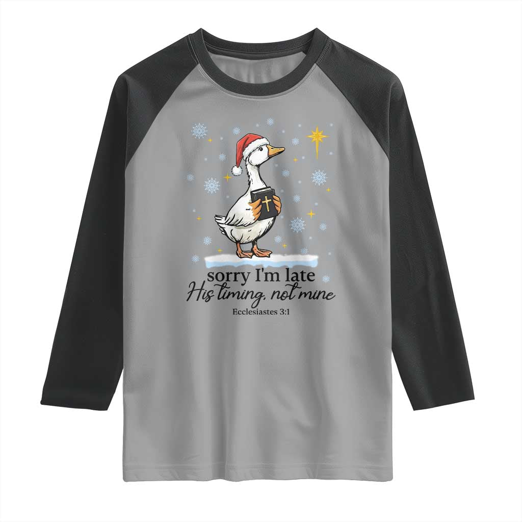 Christian Goose Raglan Shirt Sorry I Am Late His Timing Not Mine - Wonder Print Shop
