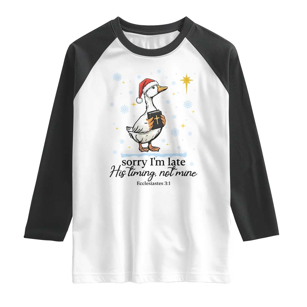 Christian Goose Raglan Shirt Sorry I Am Late His Timing Not Mine - Wonder Print Shop