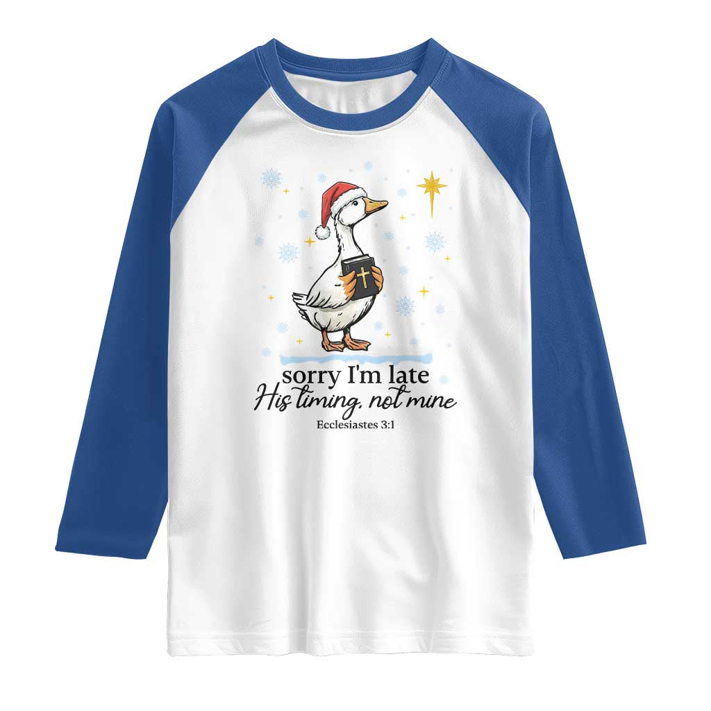 Christian Goose Raglan Shirt Sorry I Am Late His Timing Not Mine - Wonder Print Shop