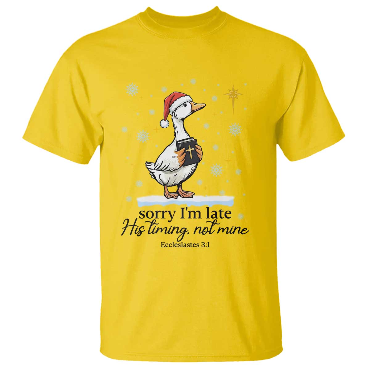 Christian Goose T Shirt Sorry I Am Late His Timing Not Mine - Wonder Print Shop