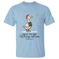 Christian Goose T Shirt Sorry I Am Late His Timing Not Mine - Wonder Print Shop