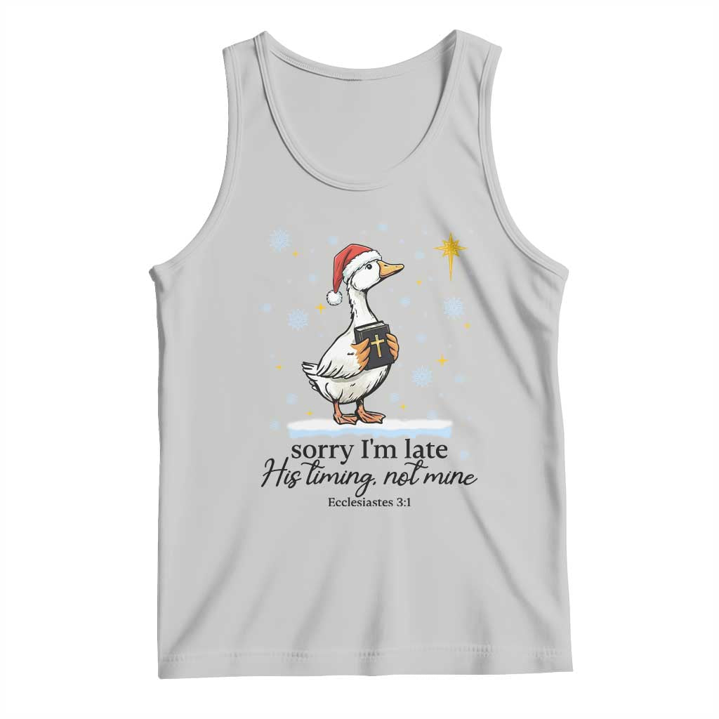 Christian Goose Tank Top Sorry I Am Late His Timing Not Mine - Wonder Print Shop