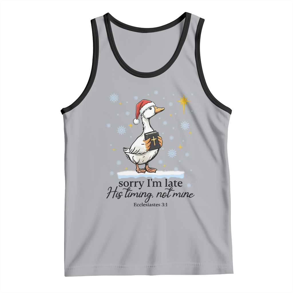 Christian Goose Tank Top Sorry I Am Late His Timing Not Mine - Wonder Print Shop