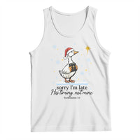 Christian Goose Tank Top Sorry I Am Late His Timing Not Mine - Wonder Print Shop