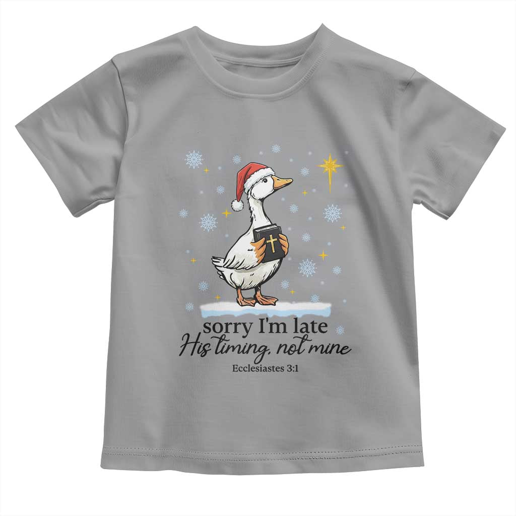 Christian Goose Toddler T Shirt Sorry I Am Late His Timing Not Mine - Wonder Print Shop