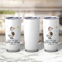 Christian Goose Tumbler Cup Sorry I Am Late His Timing Not Mine - Wonder Print Shop