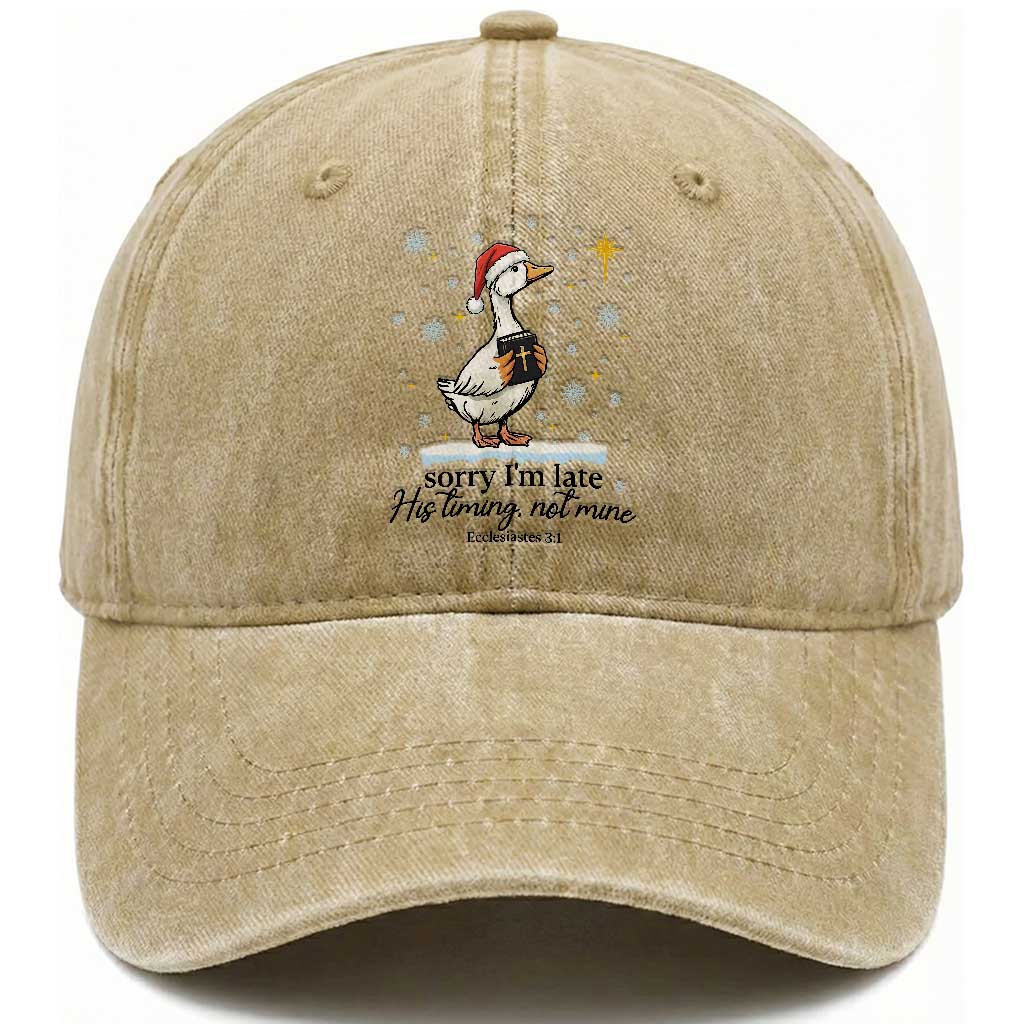 Christian Goose Washed Cotton Baseball Cap Sorry I Am Late His Timing Not Mine