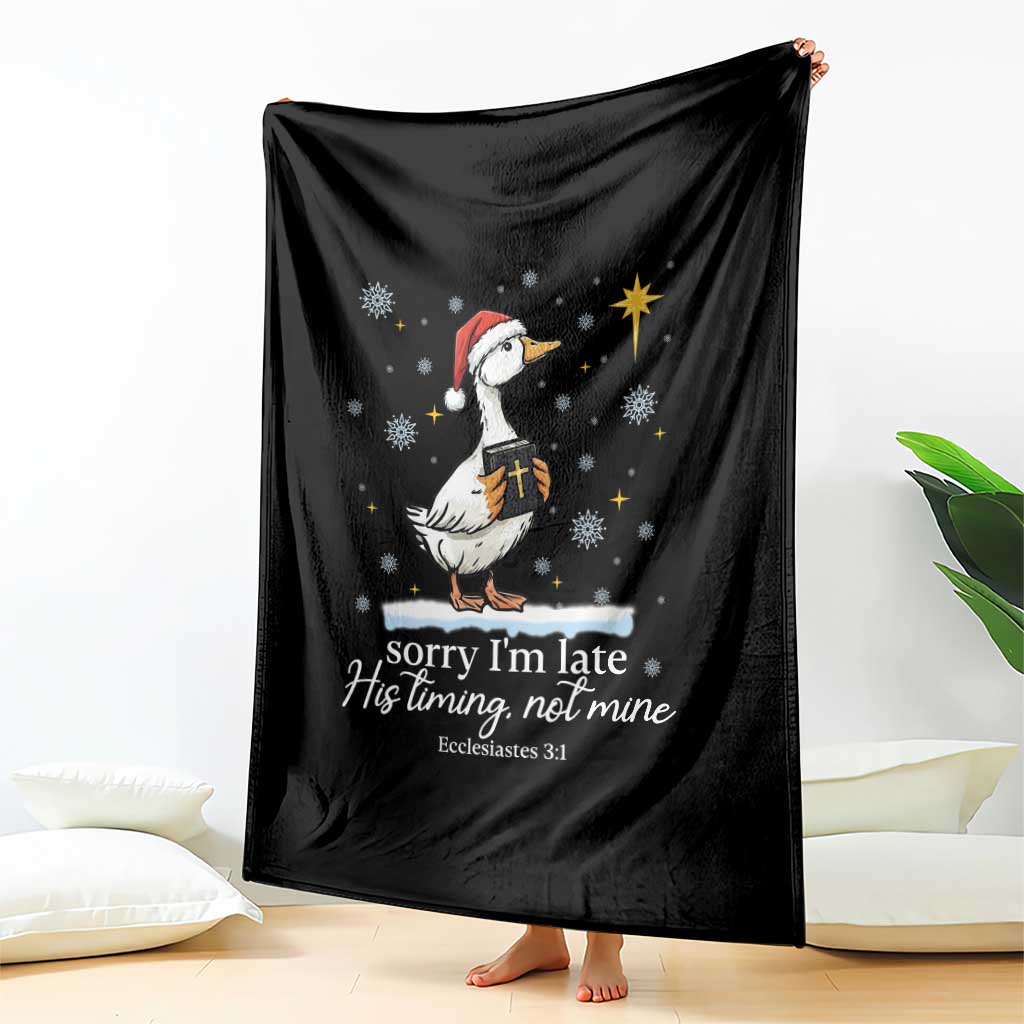 Christian Silly Goose Throw Blanket Sorry I Am Late His Timing Not Mine - Wonder Print Shop
