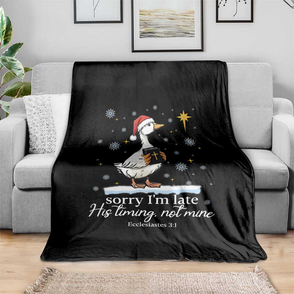 Christian Silly Goose Throw Blanket Sorry I Am Late His Timing Not Mine - Wonder Print Shop