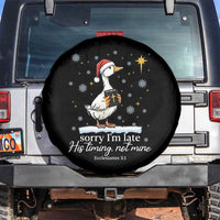 Christian Silly Goose Spare Tire Cover Sorry I Am Late His Timing Not Mine - Wonder Print Shop