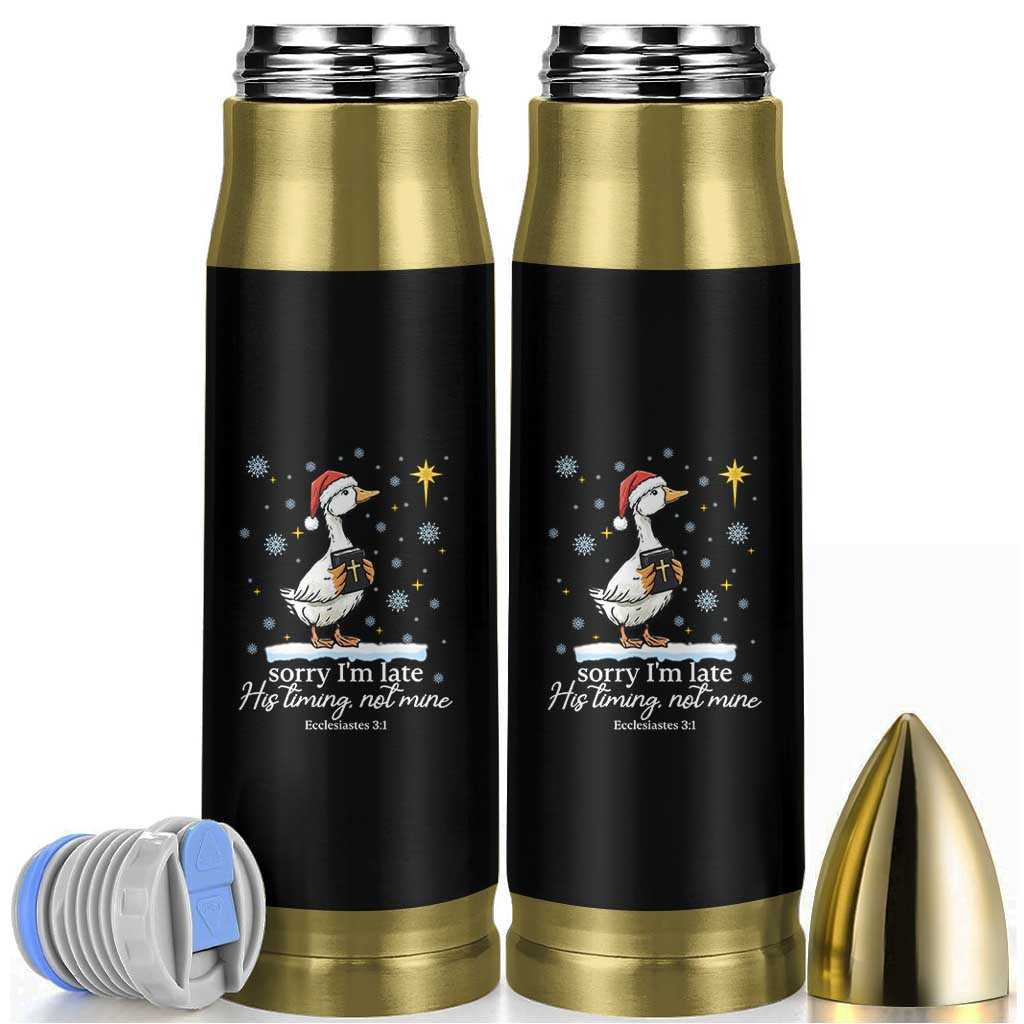 Christian Silly Goose Bullet Tumbler Sorry I Am Late His Timing Not Mine - Wonder Print Shop