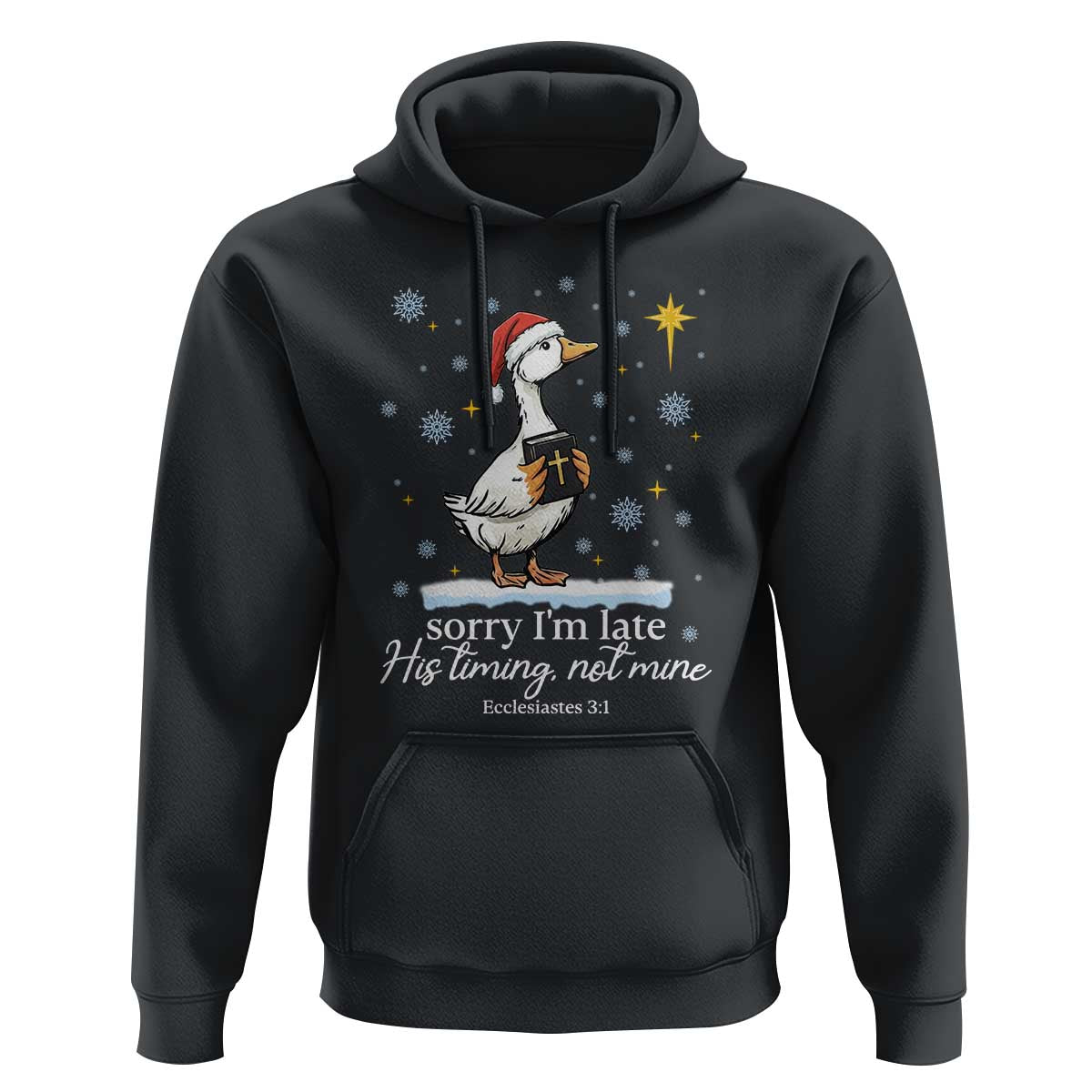 Christian Silly Goose Hoodie Sorry I Am Late His Timing Not Mine - Wonder Print Shop