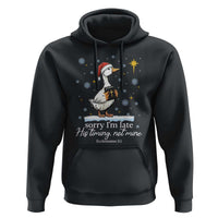 Christian Silly Goose Hoodie Sorry I Am Late His Timing Not Mine - Wonder Print Shop