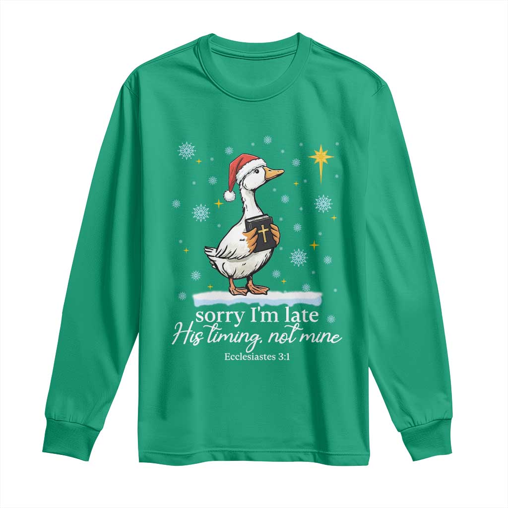 Christian Silly Goose Long Sleeve Shirt Sorry I Am Late His Timing Not Mine - Wonder Print Shop