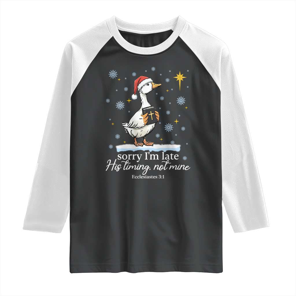 Christian Silly Goose Raglan Shirt Sorry I Am Late His Timing Not Mine - Wonder Print Shop
