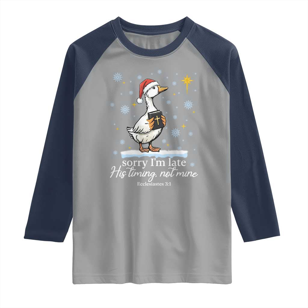 Christian Silly Goose Raglan Shirt Sorry I Am Late His Timing Not Mine - Wonder Print Shop