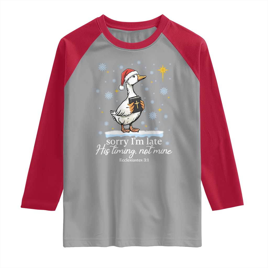 Christian Silly Goose Raglan Shirt Sorry I Am Late His Timing Not Mine - Wonder Print Shop