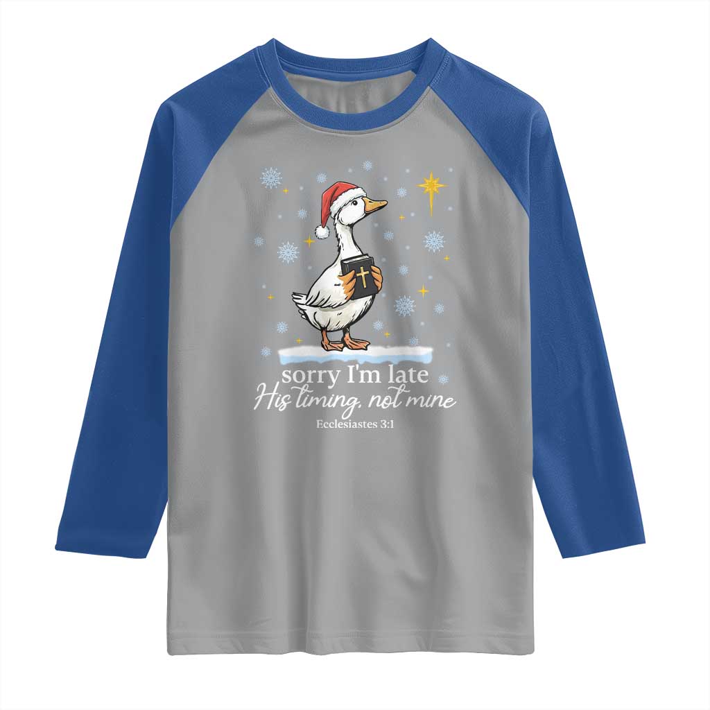 Christian Silly Goose Raglan Shirt Sorry I Am Late His Timing Not Mine - Wonder Print Shop
