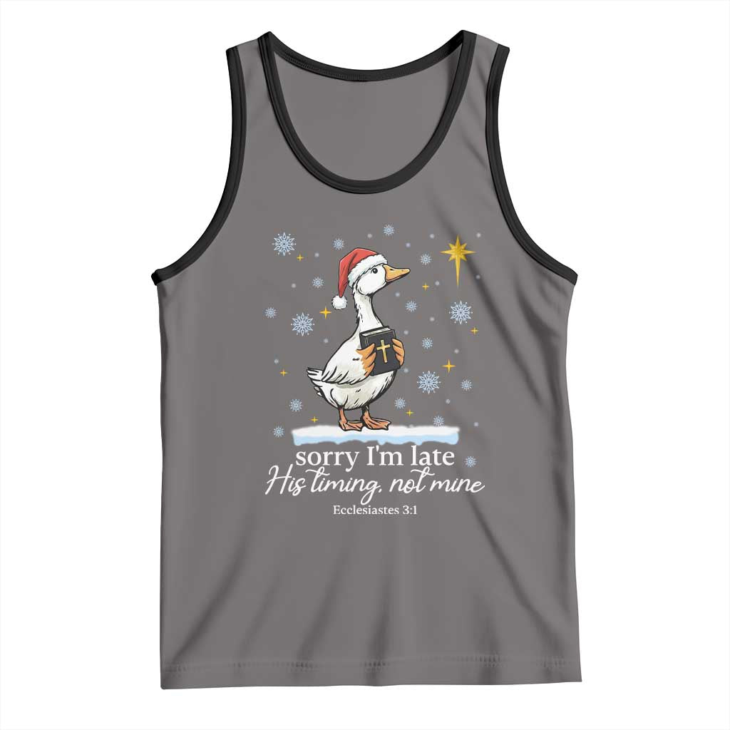 Christian Silly Goose Tank Top Sorry I Am Late His Timing Not Mine - Wonder Print Shop
