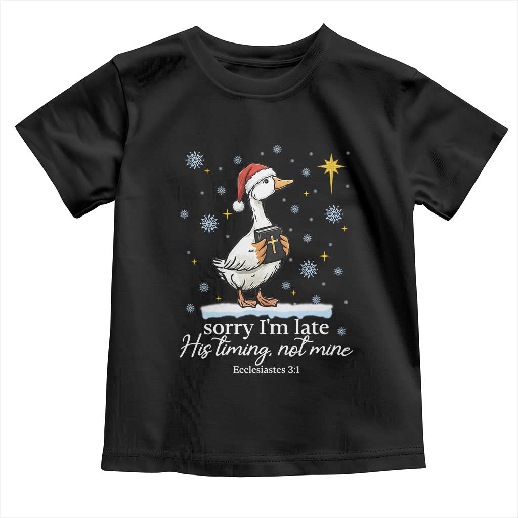 Christian Silly Goose Toddler T Shirt Sorry I Am Late His Timing Not Mine - Wonder Print Shop