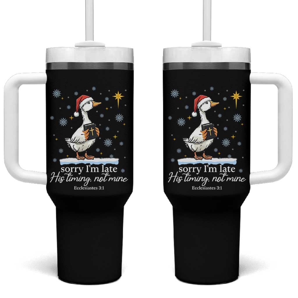 Christian Silly Goose Tumbler With Handle Sorry I Am Late His Timing Not Mine - Wonder Print Shop