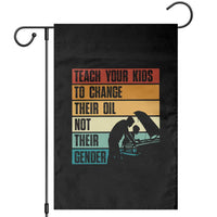Teach Your Kids To Change Their Oil Not Their Gender Garden Flag Funny Mechanic Dad - Wonder Print Shop