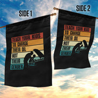 Teach Your Kids To Change Their Oil Not Their Gender Garden Flag Funny Mechanic Dad - Wonder Print Shop