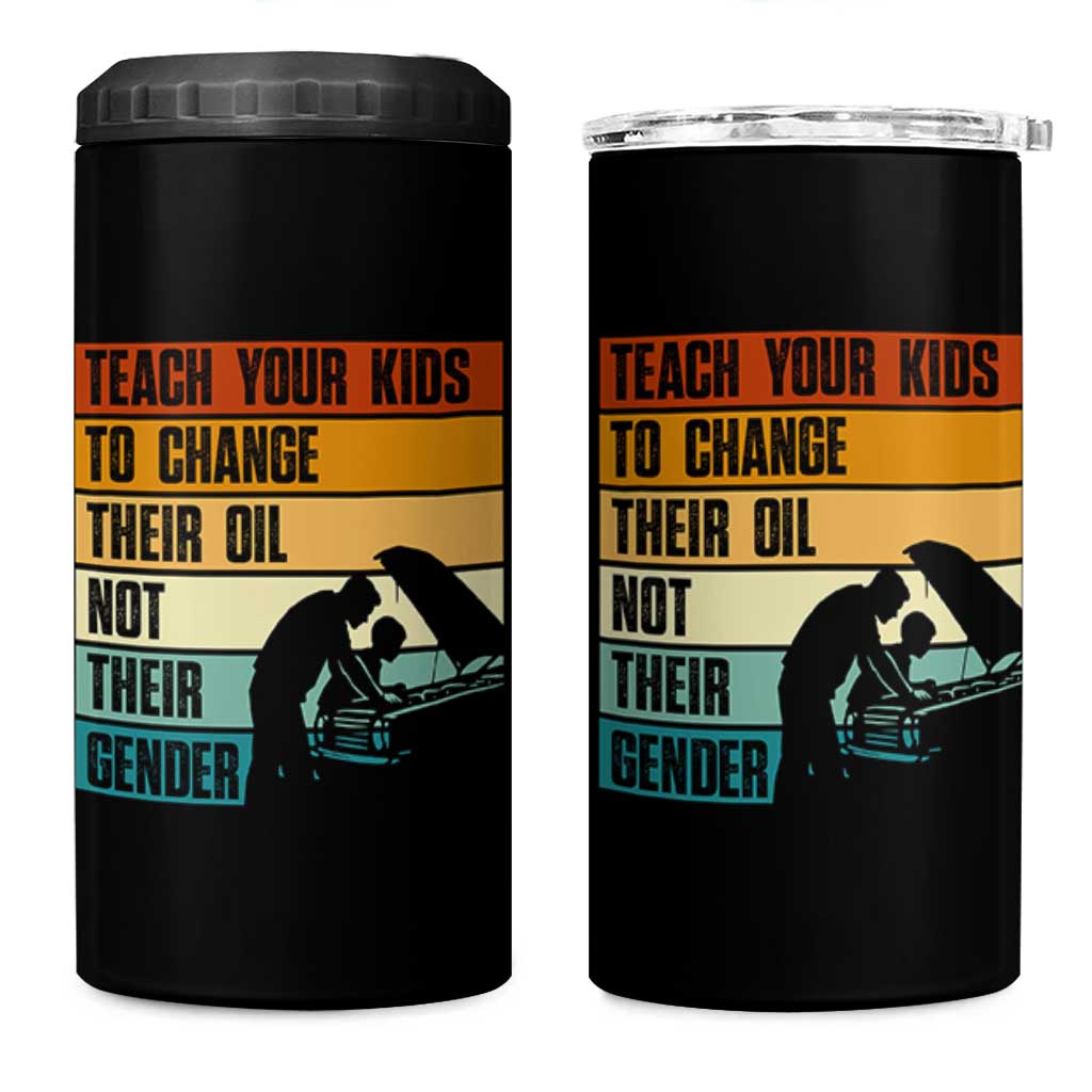 Teach Your Kids To Change Their Oil Not Their Gender 4 in 1 Can Cooler Tumbler Funny Mechanic Dad - Wonder Print Shop