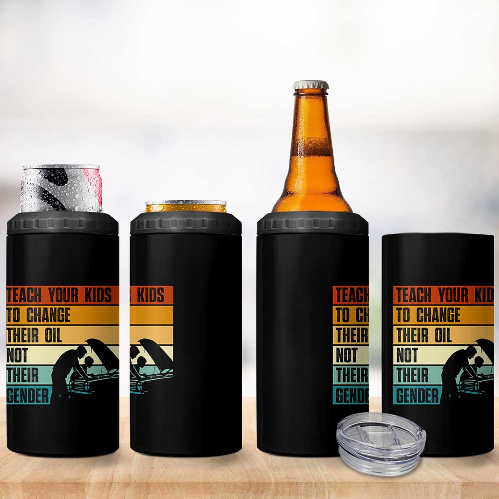 Teach Your Kids To Change Their Oil Not Their Gender 4 in 1 Can Cooler Tumbler Funny Mechanic Dad - Wonder Print Shop