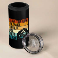 Teach Your Kids To Change Their Oil Not Their Gender 4 in 1 Can Cooler Tumbler Funny Mechanic Dad - Wonder Print Shop