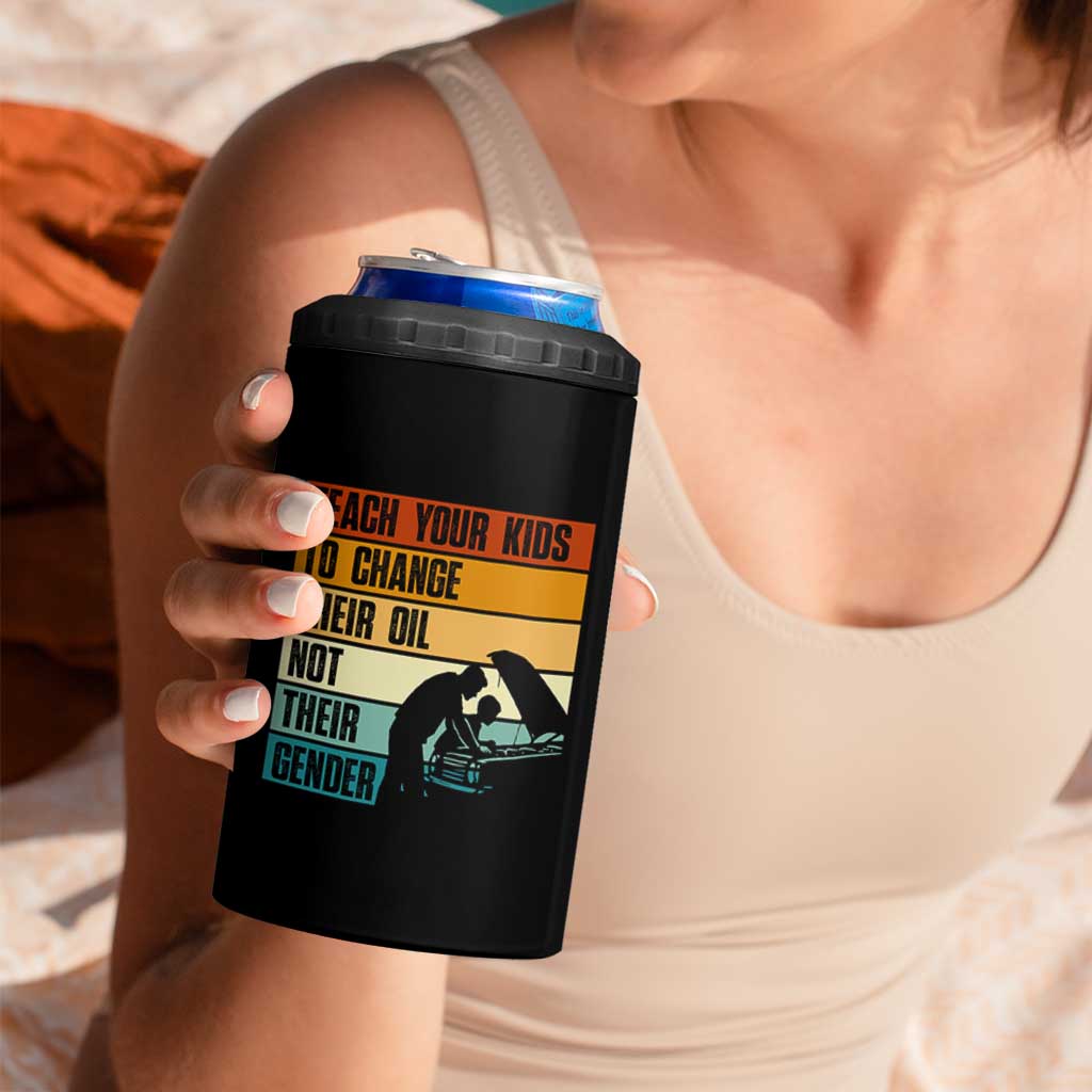 Teach Your Kids To Change Their Oil Not Their Gender 4 in 1 Can Cooler Tumbler Funny Mechanic Dad - Wonder Print Shop