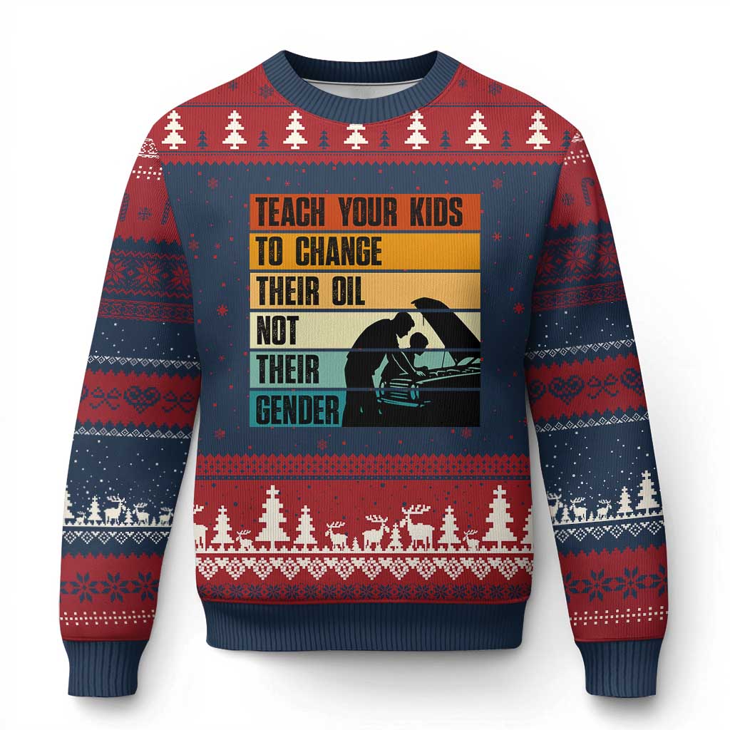 Teach Your Kids To Change Their Oil Not Their Gender Ugly Christmas Sweater Funny Mechanic Dad - Wonder Print Shop