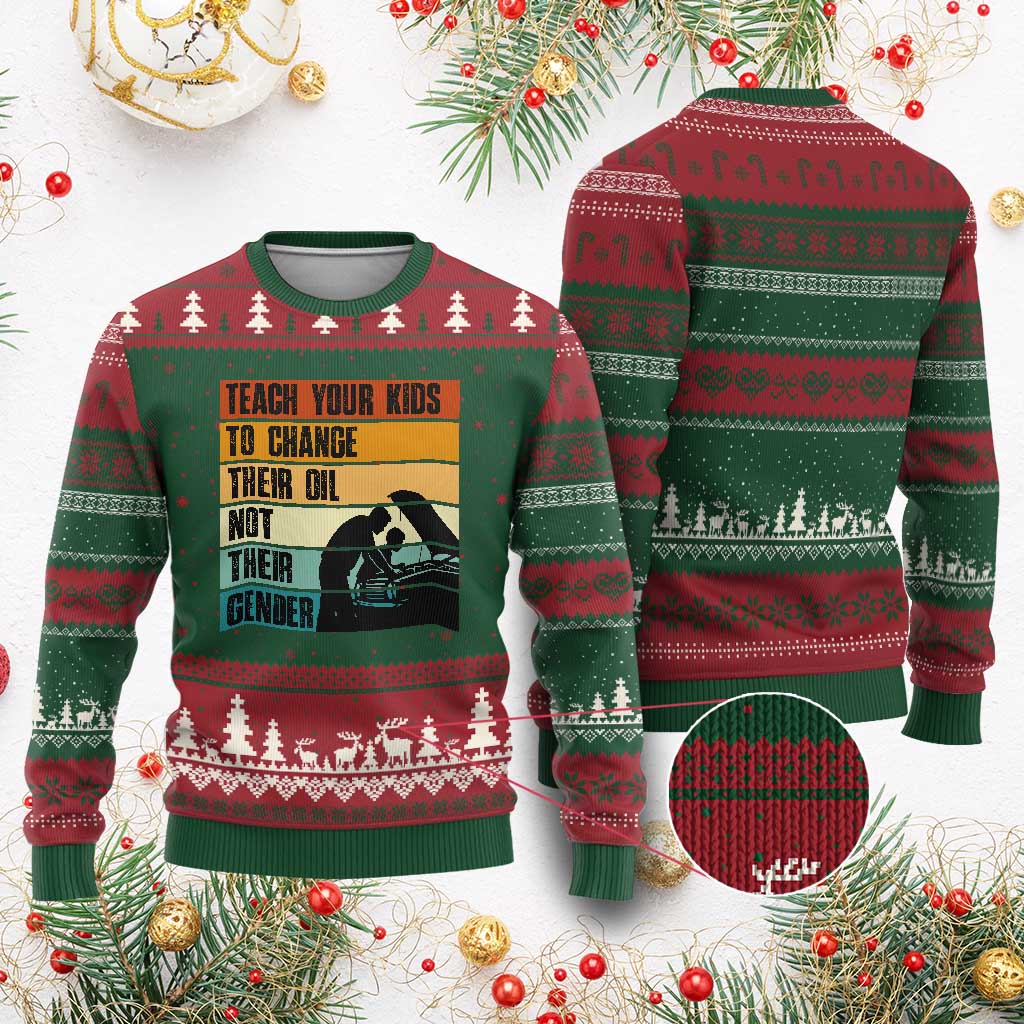Teach Your Kids To Change Their Oil Not Their Gender Ugly Christmas Sweater Funny Mechanic Dad - Wonder Print Shop