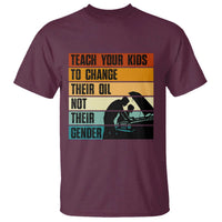 Teach Your Kids To Change Their Oil Not Their Gender T Shirt Funny Mechanic Dad - Wonder Print Shop
