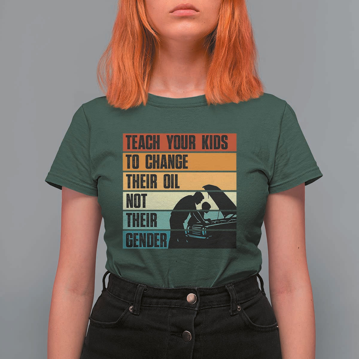Teach Your Kids To Change Their Oil Not Their Gender T Shirt For Women Funny Mechanic Dad - Wonder Print Shop