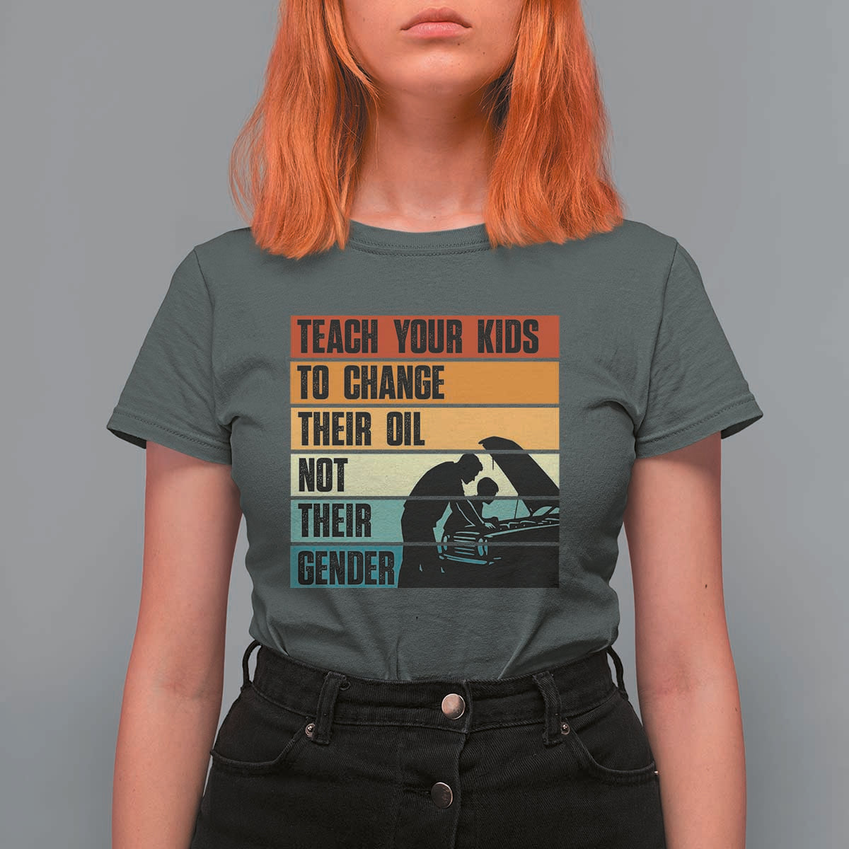 Teach Your Kids To Change Their Oil Not Their Gender T Shirt For Women Funny Mechanic Dad - Wonder Print Shop
