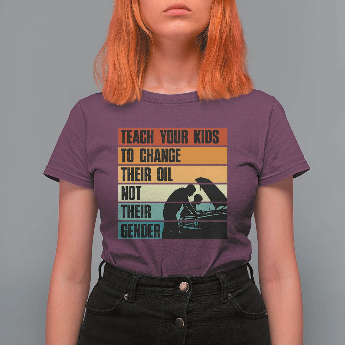 Teach Your Kids To Change Their Oil Not Their Gender T Shirt For Women Funny Mechanic Dad - Wonder Print Shop