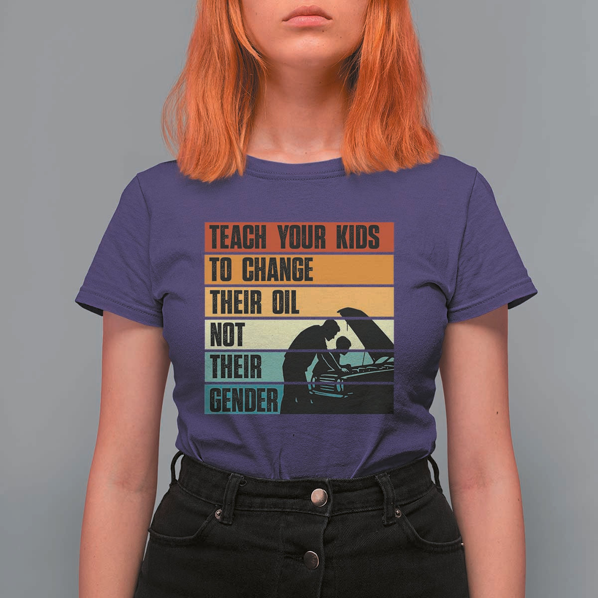 Teach Your Kids To Change Their Oil Not Their Gender T Shirt For Women Funny Mechanic Dad - Wonder Print Shop