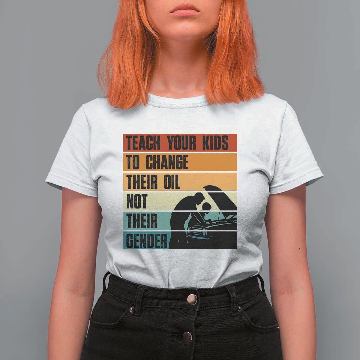 Teach Your Kids To Change Their Oil Not Their Gender T Shirt For Women Funny Mechanic Dad - Wonder Print Shop