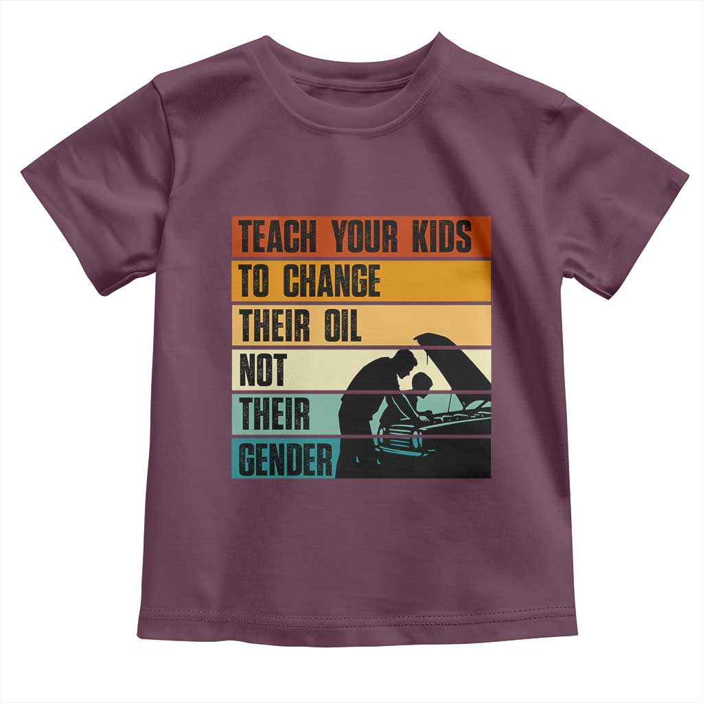 Teach Your Kids To Change Their Oil Not Their Gender Toddler T Shirt Funny Mechanic Dad - Wonder Print Shop